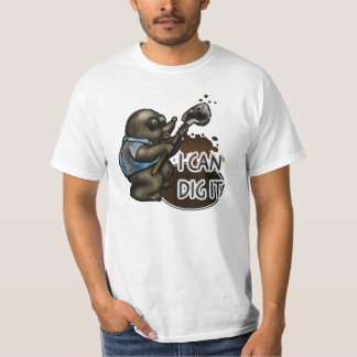 Ich kann es graben T-Shirt