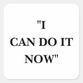 ICH KANN ES JETZT MACHEN QUADRATISCHER AUFKLEBER