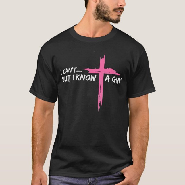 Ich kann es nicht, aber ich kenne einen Typ Jesus  T-Shirt (Vorderseite)