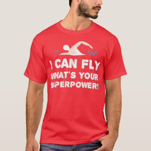 Ich kann fliegen, was Ihr Super Power Schwimmbecke T-Shirt