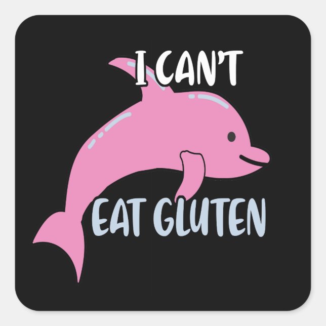 Ich kann Glutenpinke Dolphin nicht essen Quadratischer Aufkleber (Vorderseite)