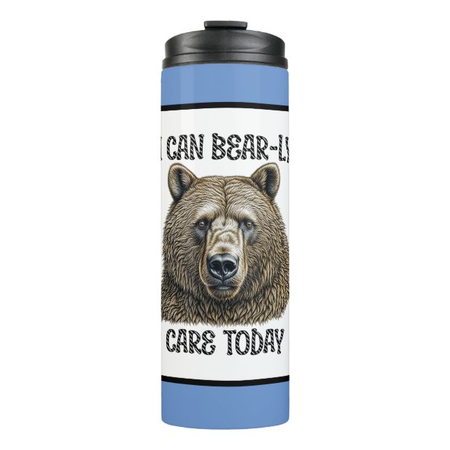 Ich kann heute fürsorglich sein | Sarcastic Bären  Thermosbecher (Vorderseite)