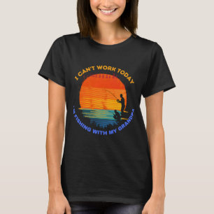 Ich kann heute nicht arbeiten, ich fische mit mein T-Shirt