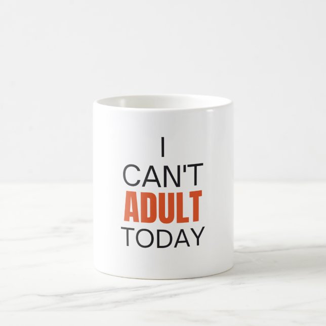 Ich kann heute nicht erwachsen kaffeetasse (Mittel)