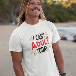 Ich kann heute nicht erwachsen werden   Funny Vaca T-Shirt