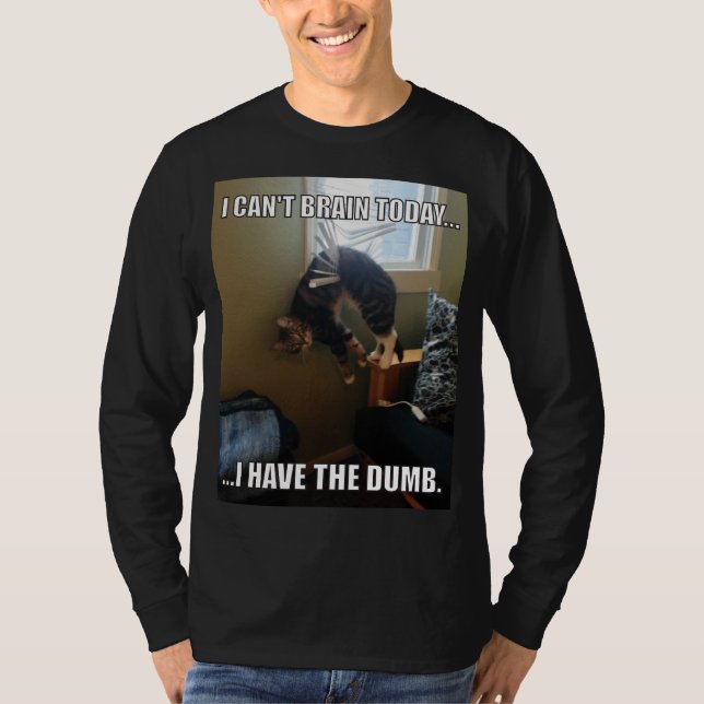 Ich kann heute nicht Gehirn. Ich habe den Dumb (Ka T-Shirt (Vorderseite)