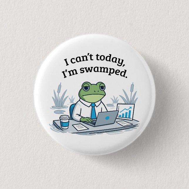 Ich kann heute nicht, ich bin überlastet Lustiger  Button (Vorderseite)
