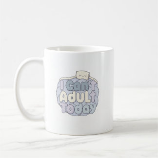 Ich kann heute Tasse nicht erwachsen - Gemütliches