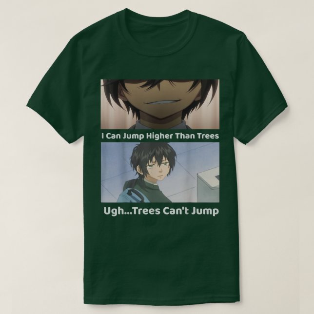 Ich kann höher springen als Bäume  T-Shirt (Design vorne)