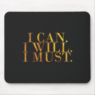 Ich kann. Ich werde es tun. Ich muss. Mousepad