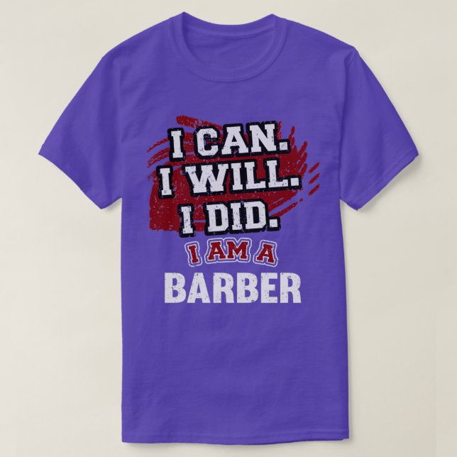 Ich kann, ich werde tun, ich bin Barber Funny T-Shirt (Design vorne)