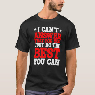 Ich kann Ihnen das nicht antworten, nur das Beste T-Shirt