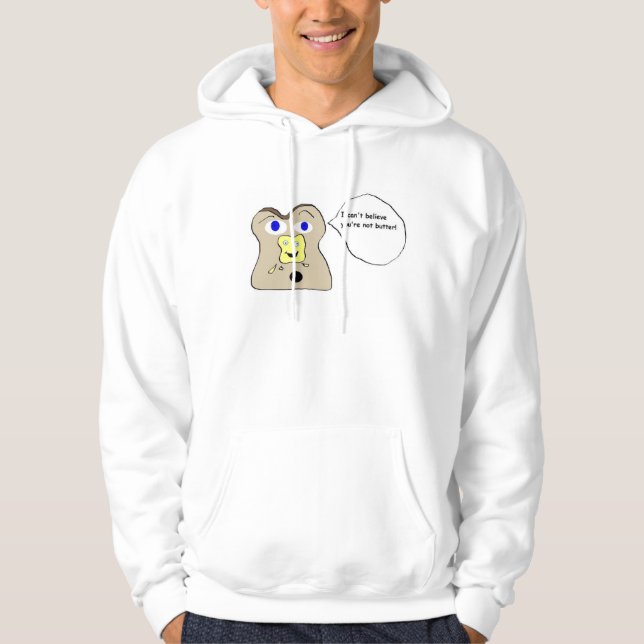 Ich kann Ihrer nicht Butter nicht glauben! Hoodie (Vorderseite)