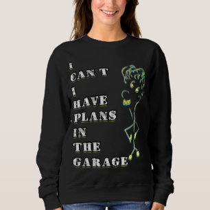 Ich kann im Garage Car Mechanic Pri keine Pläne ha Sweatshirt