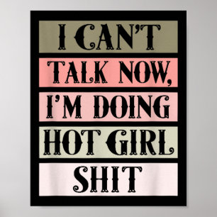 Ich kann jetzt nicht reden, ich bin gerade Hot Gir Poster