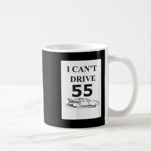 Ich kann kein 55 lustiges Geschenk fahren Kaffeetasse