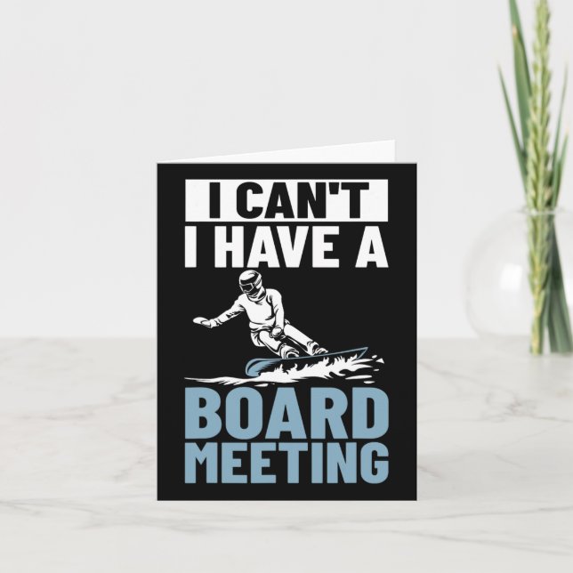 Ich kann kein Board-Meeting Snowboard Winter Sn Karte (Vorderseite)