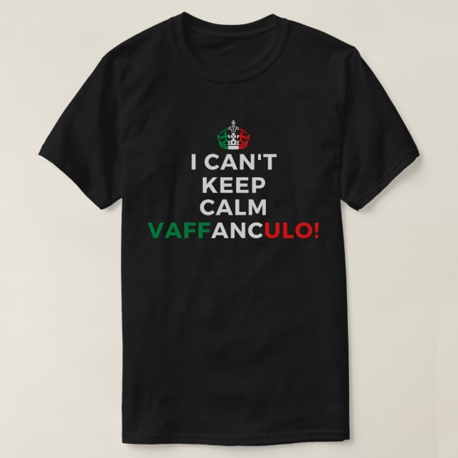 Ich kann kein Calm Vaffanculo Funny italienisches  T-Shirt (Design vorne)