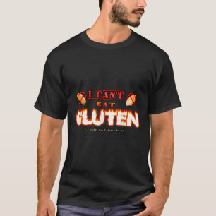 Ich kann kein Gluten essen, es macht mein Tumorsch T-Shirt