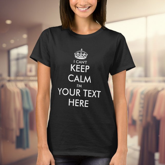 Ich kann kein ruhiges Shirt für Frauen behalten |  (Custom keep calm shirt for women)