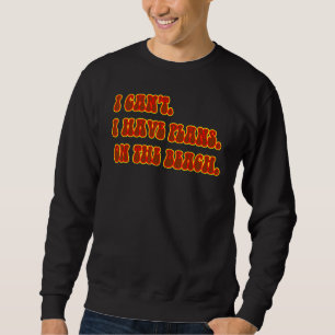 Ich kann keine Pläne für die Sommerferien am Stran Sweatshirt
