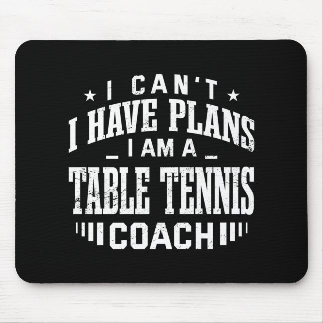 Ich kann keine Pläne für Tischtennis Coach Spaß Pi Mousepad (Vorne)