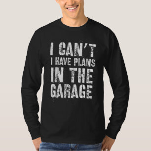 Ich kann keine Pläne im Garage Auto Diesel Mec hab T-Shirt