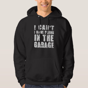 Ich kann keine Pläne im Garage Car Mechaniker 1 ha Hoodie