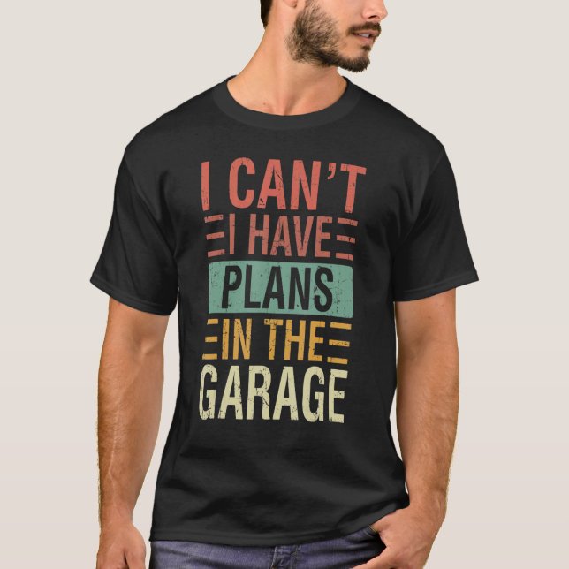 Ich kann keine Pläne im Garagenautomaten haben T-Shirt (Vorderseite)