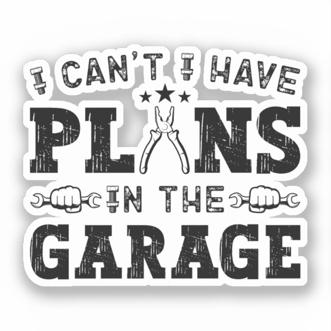 Ich kann keine Pläne im Garagenfeuer haben Aufkleber (Vorderseite)