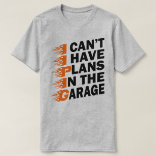 Ich kann keine Pläne im Garagenmechanikvater haben T-Shirt