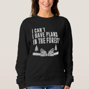 Ich kann keine Pläne im Waldbearbeitungslabor habe Sweatshirt