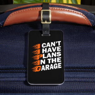 Ich kann keine Pläne in der Garage Car Lover Funny Gepäckanhänger