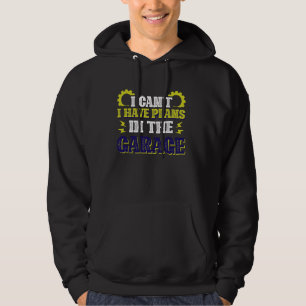 Ich kann keine Pläne in der Garage haben Hoodie