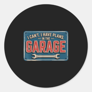 Ich kann keine Pläne in der Garage haben Runder Aufkleber