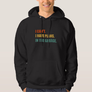 Ich kann keine Pläne in der Garage Mechanik Retro Hoodie