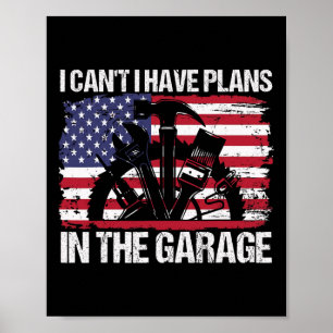 Ich kann keine Pläne in der Garage Väter Tageswage Poster