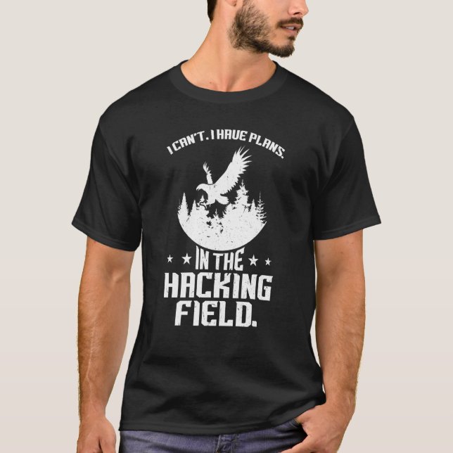 Ich kann keine Pläne in der Hacking-Falknerei habe T-Shirt (Vorderseite)