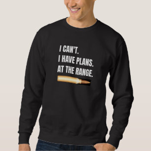 Ich kann keine Pläne in der Reichweite der Sniper Sweatshirt