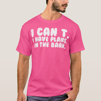 Ich kann keine Pläne in der Scheune Funny Horse Lo T-Shirt