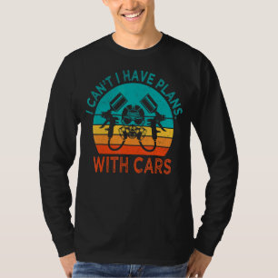 Ich kann keine Pläne mit Autos Pai haben T-Shirt