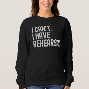 Ich kann keine Probe haben, ich habe Probe Schausp Sweatshirt