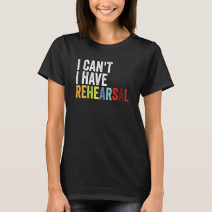 Ich kann keine Probe haben Vintages Drama T-Shirt