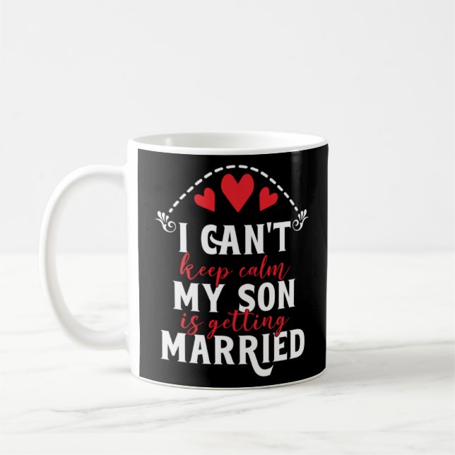 Ich kann keine ruhige Mutter der Groomhochzeitskur Kaffeetasse (Links)