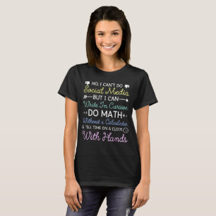 Ich kann keine sozialen Medien machen, aber ich ka T-Shirt