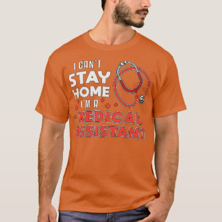 Ich kann keine Zuhause-Assistenzärztliche Krankens T-Shirt