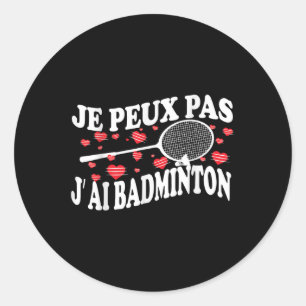 Ich kann keinen Badminton Bad Badminton Player Spa Runder Aufkleber