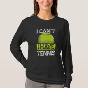 Ich kann keinen Tennisspieler auf Hofgras haben T-Shirt