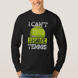 Ich kann keinen Tennisspieler auf Hofgras haben T-Shirt
