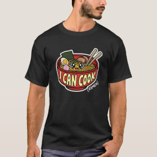 Ich kann kochen (Ramen) Lustige Anime-Nudeln Kochb T-Shirt